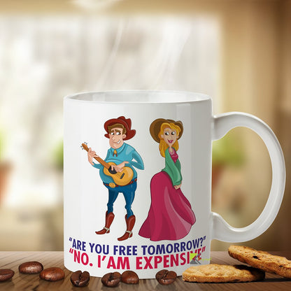 Kruzroyal Sassy Mug, are You Free Tomorrow No I'm Expensive Design, Funny Novelty Gift for Women, Girlfriend or Wife, White Ceramic Coffee Cup, 11 oz