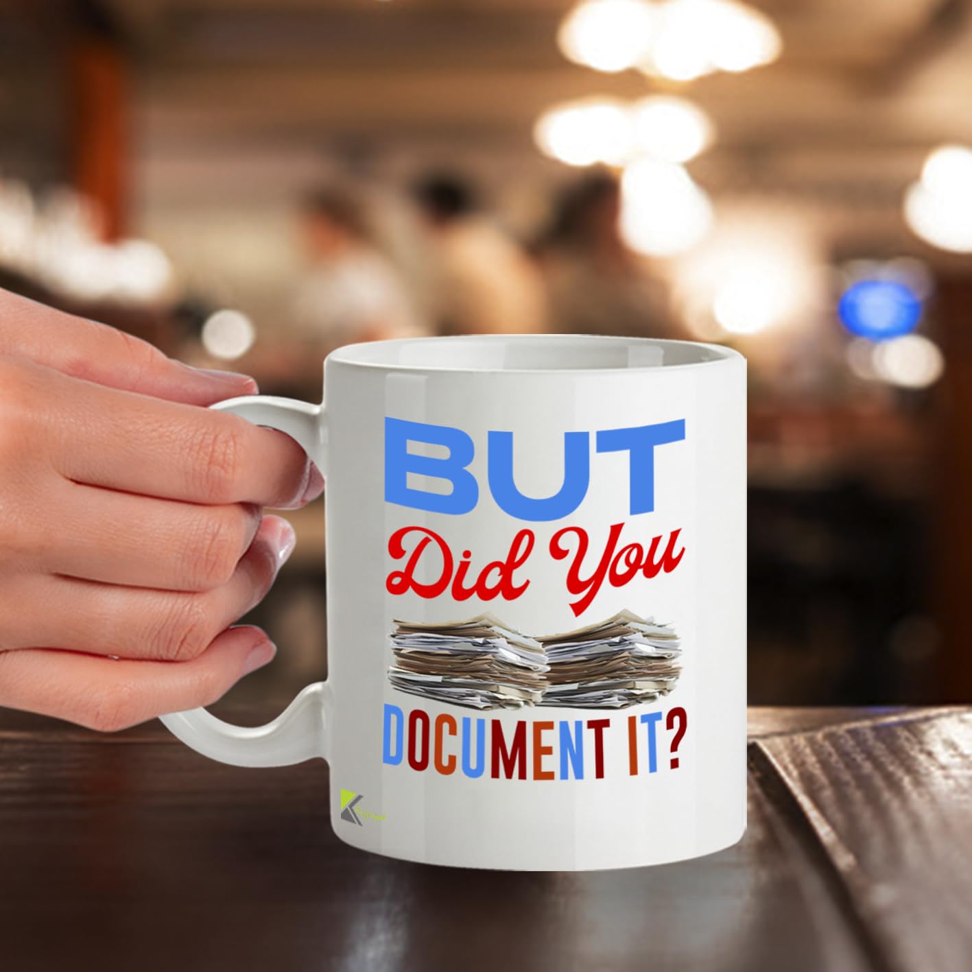 Kruzroyal But Did You Document It Funny Mug - Novelty Office Humour Cup Great Gag Gift for Work Colleague Men Women