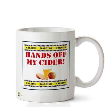 Kruzroyal DZ656 Warning Warning Hands Off My Cider! Funny Novelty Great Gift Idea Coffee Tea Ceramic Mug