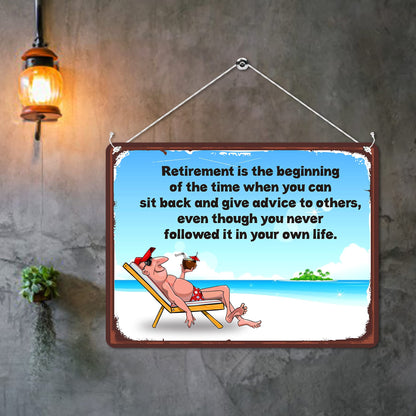 Kruzroyal MP169 Retired person advice Funny Novelty Retro Vintage Metal Wall Sign Plaque 20cm x 15cm