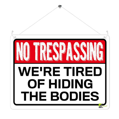 Kruzroyal MP352 NO TRESPASSING. We're tired of hiding the bodies. Funny Novelty Retro Vintage Metal Wall Sign Plaque 20cm x 15cm