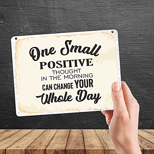 Kruzroyal MP499 One small positive thought in the morning can change your whole day Funny Novelty Retro Vintage Metal Wall Sign Plaque 20cm x 15cm