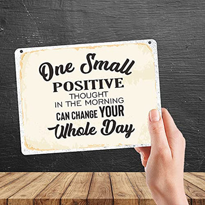 Kruzroyal MP499 One small positive thought in the morning can change your whole day Funny Novelty Retro Vintage Metal Wall Sign Plaque 20cm x 15cm