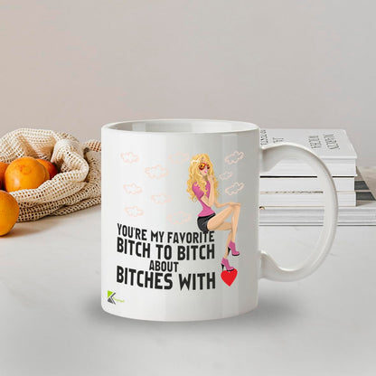 Kruzroyal Funny Best Friend Mug, You're My Favourite Bitch to Bitch About Bitches with Gossip, Novelty Gift for Work Bestie, Sister or BFF, White Ceramic Coffee Cup, 11 oz