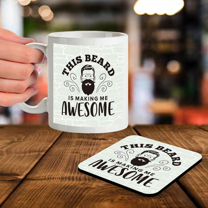 SM002 This Beard is Making me Awesome - Mug & Matching Coaster Set