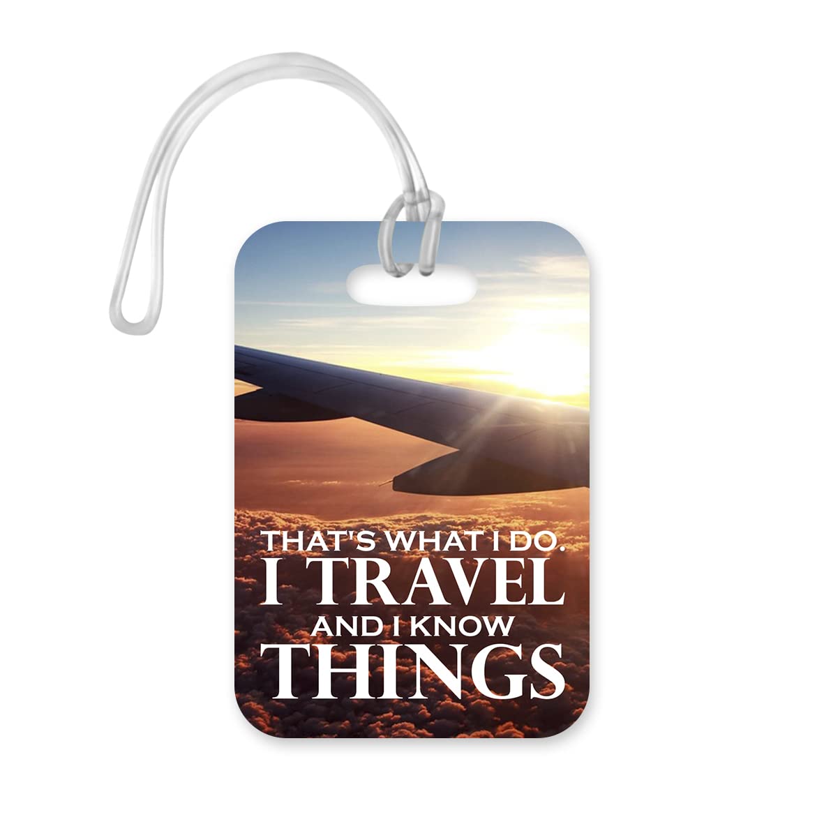 LT155 That's What I Do. I Travel and I Know Things Novelty Funny Unique Designer Gift Glossy Plastic Suitcase Luggage Tag