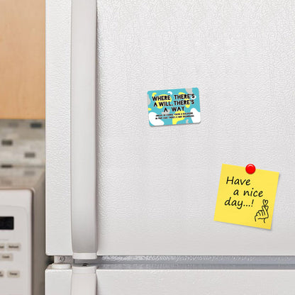 Kruzroyal FM193 WHERE THERE'S A WILL, THERE'S A WAY. Novelty Funny Gift Idea Glossy Rectangle Metal Fridge Magnet