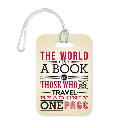 LT196 The World is A Book Those Who Do Not Travel Read Only One Page Novelty Funny Unique Designer Gift Glossy Plastic Suitcase Luggage Tag