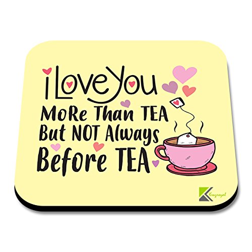 CS276 I Love You More Than Tea but not Always Before Tea Novelty Funny Coffee Tea Drink Gift Glossy MDF Wooden Coaster