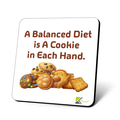 CS601 A Balanced Diet is a Cookie in Each Hand Novelty Funny Coffee Tea Drink Gift Glossy MDF Wooden Coaster
