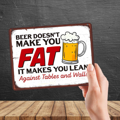 Kruzroyal MP200 Beer doesn't make you fat it makes you lean against tables and walls Funny Novelty Retro Vintage Metal Wall Sign Plaque 20cm x 15cm