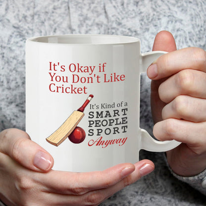 Kruzroyal DZ947 It's Okay If You Don't Like Cricket, It's Kind of A Smart People Sport Anyway 11oz White Ceramic Coffee Tea Mug - Funny Gift for Cricket Fans, Sports Enthusiasts, Dad, Coach