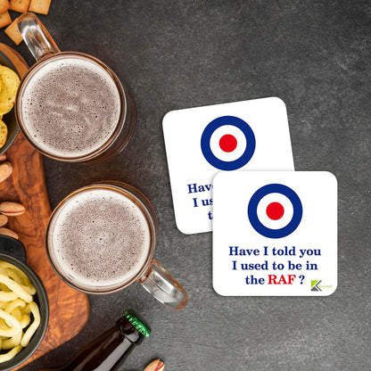 CS1049 Have i Told You i Used to be in The RAF? Novelty Funny Coffee Tea Drink Gift Glossy MDF Wooden Coaster Gift for Veteran, Dad, Grandad - Military Desk Accessory, Father's Day, Birthday Present