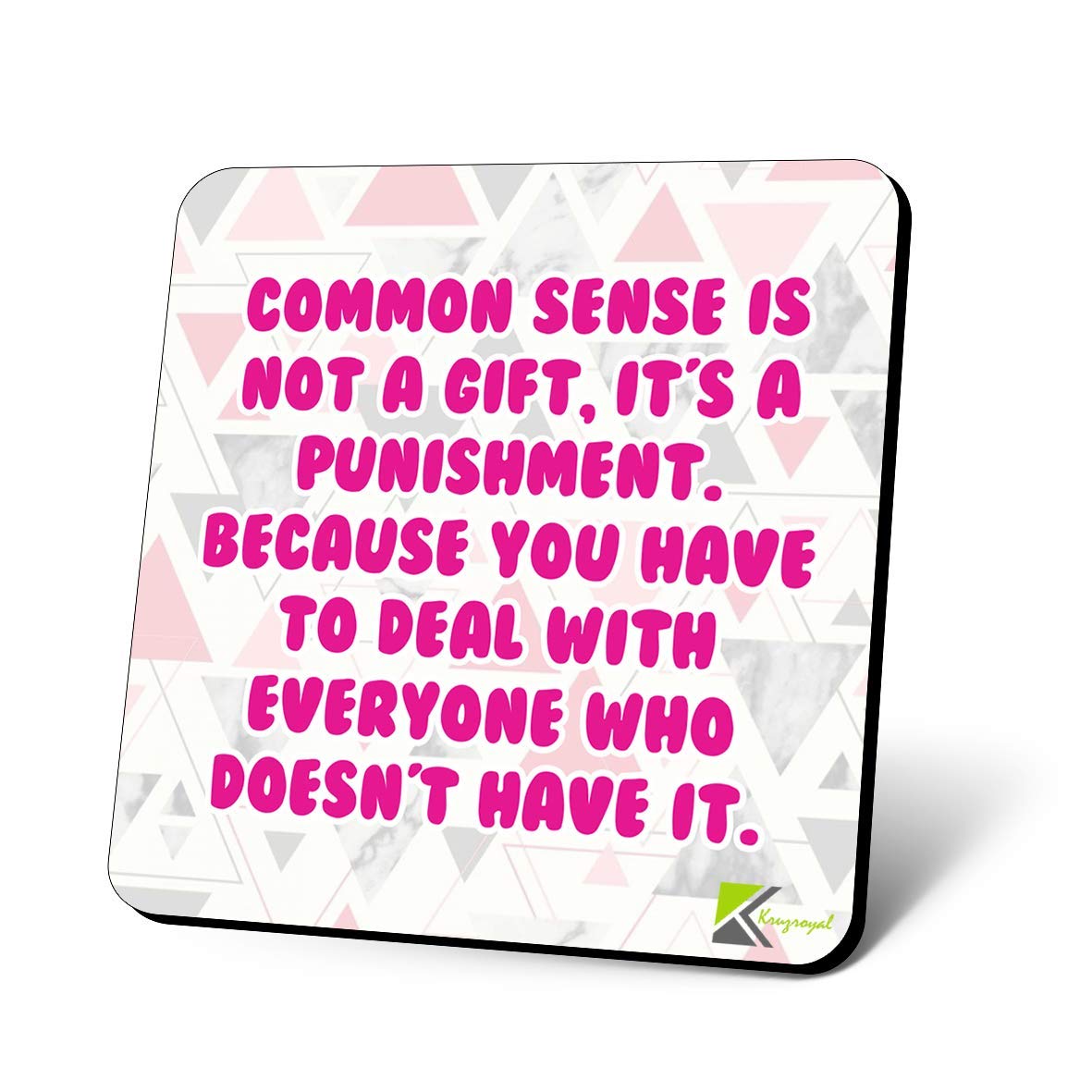 CS1105 Common Sense is not a Gift, It's a Punishment Novelty Funny Coffee Tea Drink Gift Glossy MDF Wooden Coaster