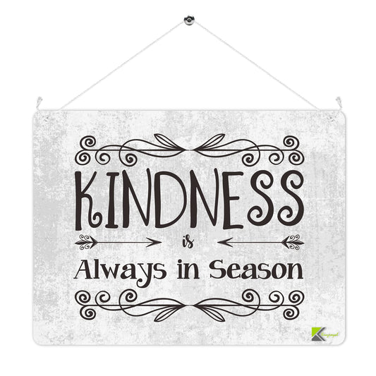MP202 Kindness is always in season Funny Novelty Retro Vintage Metal Wall Sign Plaque 20cm x 15cm
