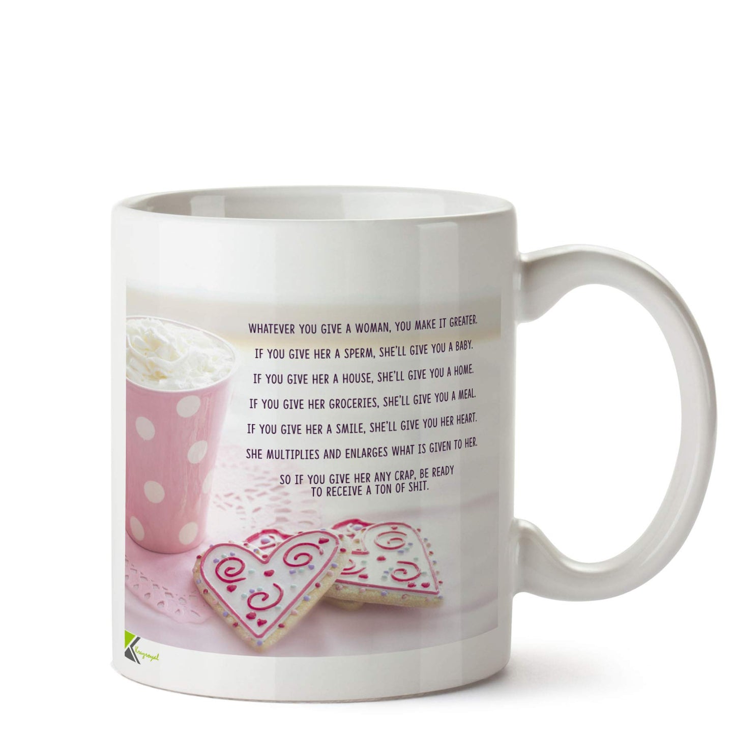 Kruzroyal DZ583 Whatever You give a Woman, You Make it Greater. Funny Novelty Great Gift Idea Coffee Tea Ceramic Mug