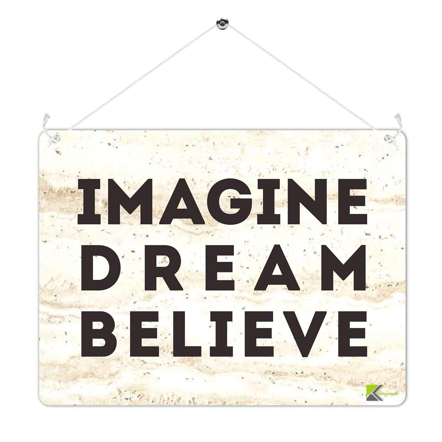 Kruzroyal MP483 IMAGINE - DREAM - BELIEVE Funny Novelty Retro Vintage Metal Wall Sign Plaque 20cm x 15cm
