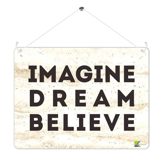 Kruzroyal MP483 IMAGINE - DREAM - BELIEVE Funny Novelty Retro Vintage Metal Wall Sign Plaque 20cm x 15cm