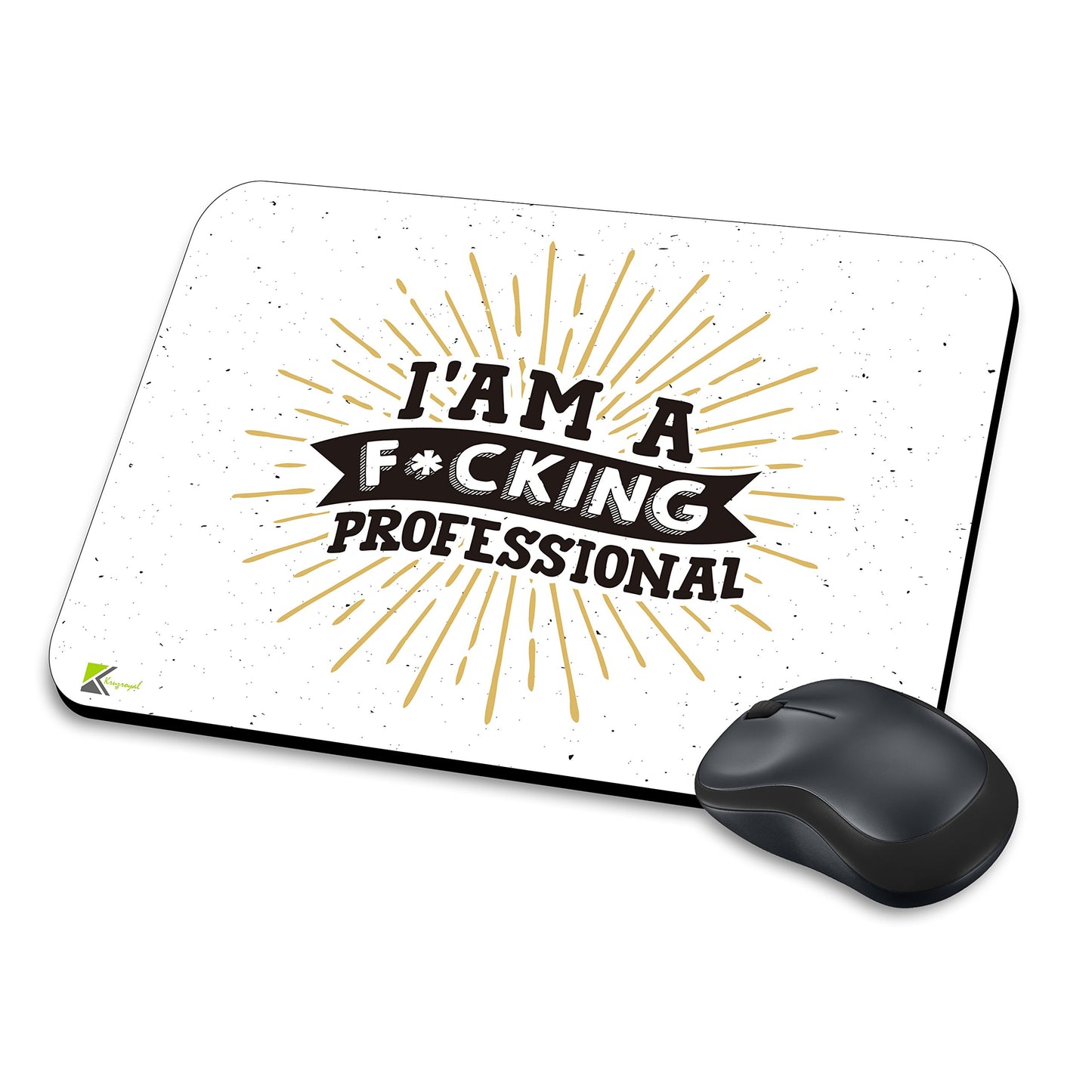 MM228 - I'AM A F*CKING PROFESSIONAL Funny Novelty Gift Mousemat/MousePad Anti Slip Laptop Computer PC Mouse Mat