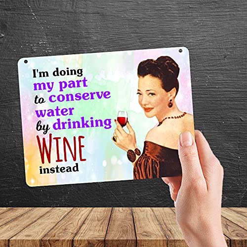 Kruzroyal MP393 I'm doing my part to conserve water by drinking Wine instead. Funny Novelty Retro Vintage Metal Wall Sign Plaque 20cm x 15cm