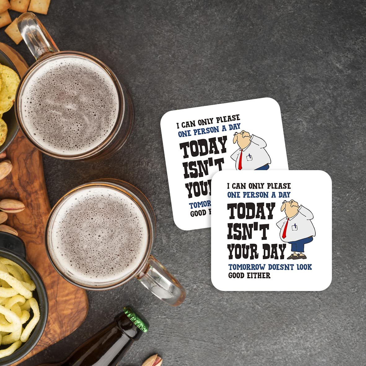 CS451 I can only Please one Person a Day Today Isn't Your Day, Tomorrow Doesnt Look Good Either Novelty Funny Coffee Tea Drink Gift Glossy MDF Wooden Coaster