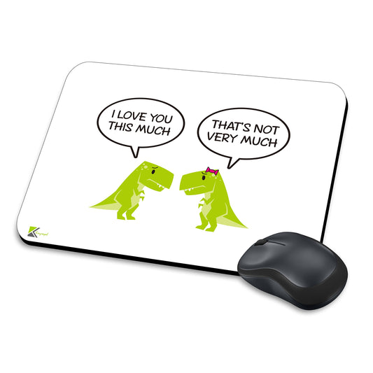 MM135 - I love you this much, That's not very much Funny Novelty Gift Mousemat/MousePad Anti Slip Laptop Computer PC Mouse Mat