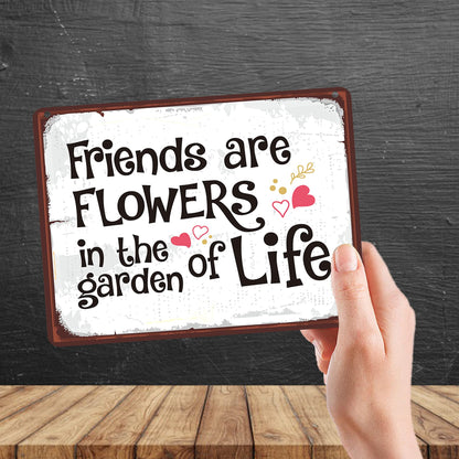 Kruzroyal MP171 Friends are flowers in the garden of life Funny Novelty Retro Vintage Metal Wall Sign Plaque 20cm x 15cm