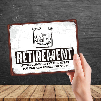 Kruzroyal MP137 Defination Retirement : After climbing the mountain you can appreciate the view Funny Novelty Retro Vintage Metal Wall Sign Plaque 20cm x 15cm