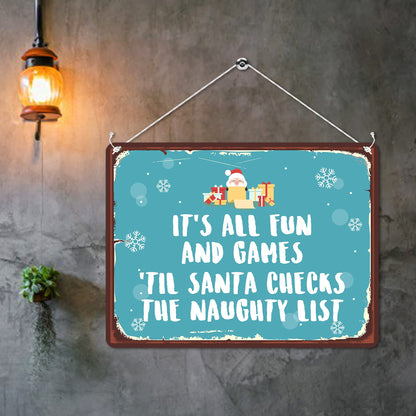 Kruzroyal MP136 It's all fun and games Till santa checks the naughty list Funny Novelty Retro Vintage Metal Wall Sign Plaque 20cm x 15cm