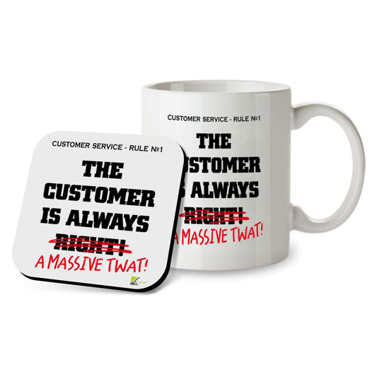 Kruzroyal SM057 Customer Service - Rule no 1 Customer is Always Right! A Massive Tw*t! - 11OZ Mug & Matching Coaster Set - Gift for Retail Collegue Boss Shop Outlet