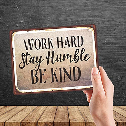 Kruzroyal MP477 Work Hard Stay Humble Be Kind Funny Novelty Retro Vintage Metal Wall Sign Plaque 20cm x 15cm