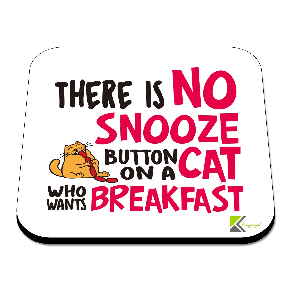 CS485 There is no snooze button on a cat who wants breakfast Novelty Funny Coffee Tea Drink Gift Glossy MDF Wooden Coaster
